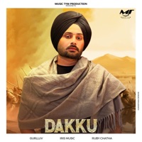 Dakku - Single - Gurlluv, Ruby Chatha & Iris Music