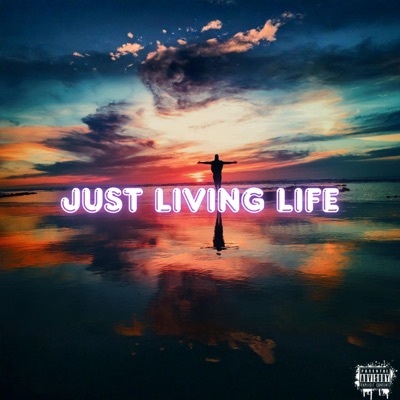 Just Living Life - Single