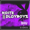 Dj EddyBeatz - Noite Dos PlayBoys (feat. Dj Xupeta) bild