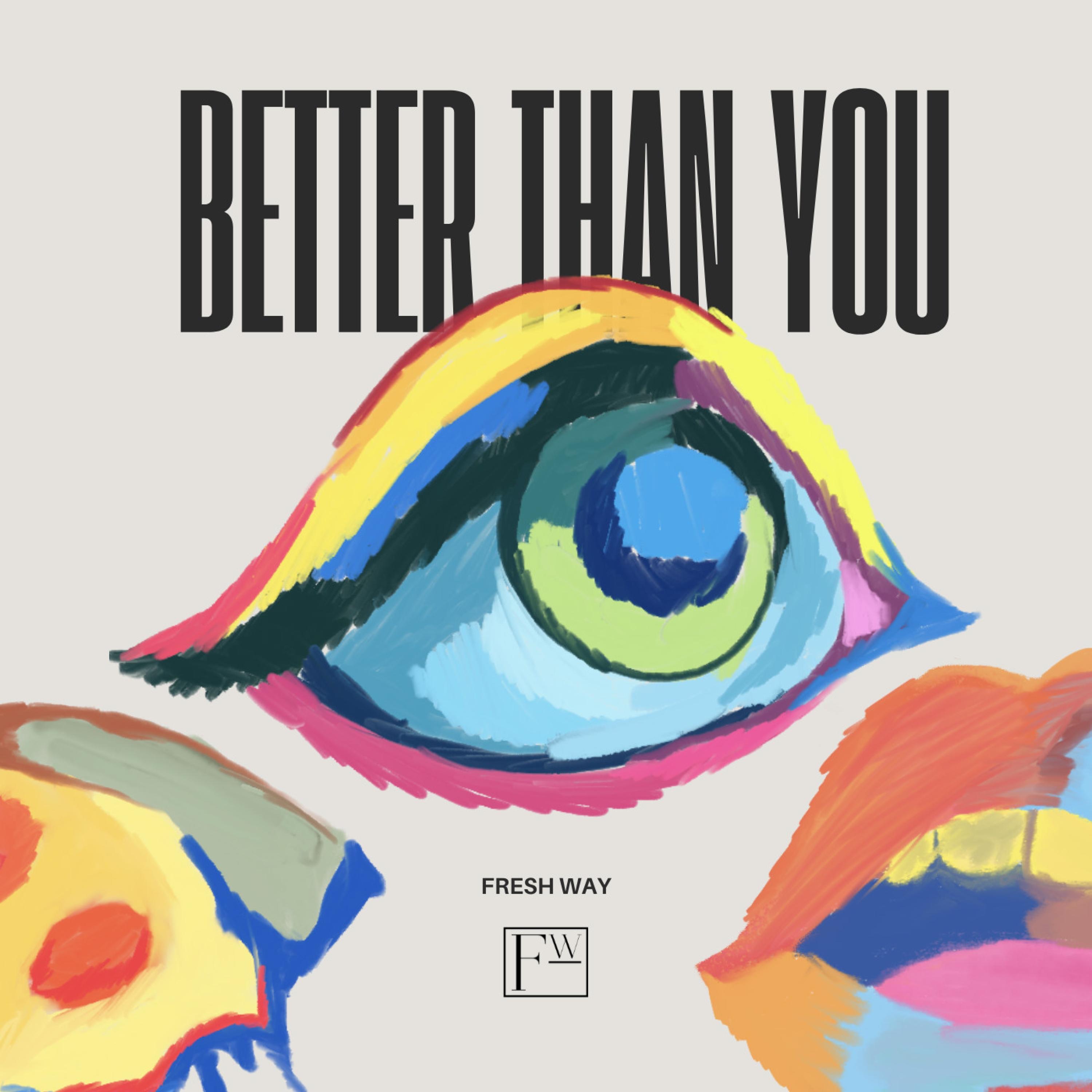 Better Than You - Single