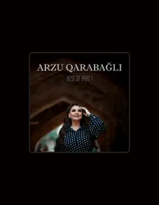 Listen to Arzu Qarabağlı, watch music videos, read bio, see tour dates & more!