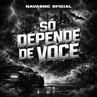 Só Depende de Você - Single - NavasMC Oficial