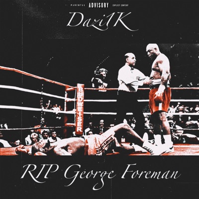 RIP GEORGE FOREMAN - Single