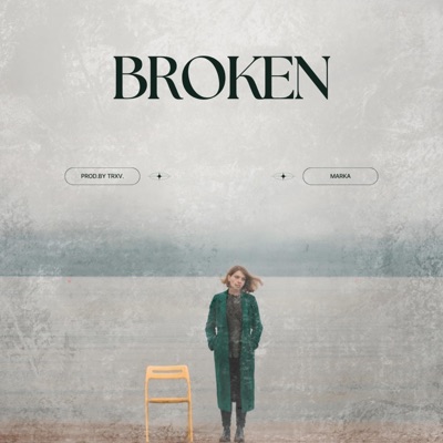 Broken (feat. MARKA) - Single