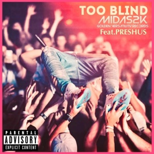 Too Blind (feat. Preshus)