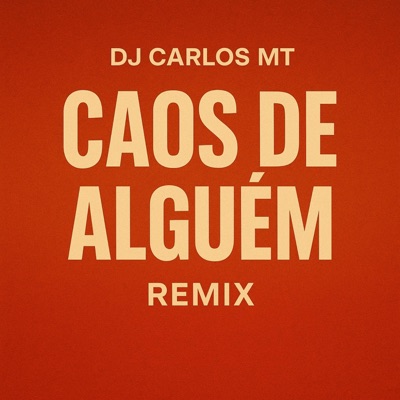 Caos de Alguém (Remix) - Single