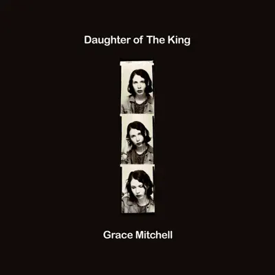 Listen to Daughter of the King by Grace Mitchell