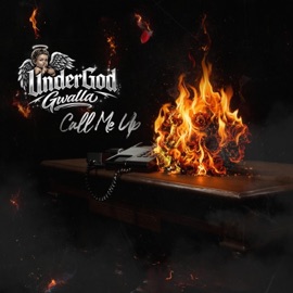 Call Me Up UnderGod Gwalla