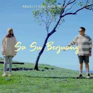 Chord Gitar SA SU BERJUANG - MARIO G KLAU Feat ALDO BZ