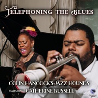 Telephoning the Blues - Single - Colin Hancock’s Jazz Hounds & Catherine Russell