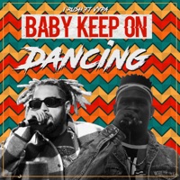 Baby Keep on Dancing (feat. Vypa) - Single - I Rush