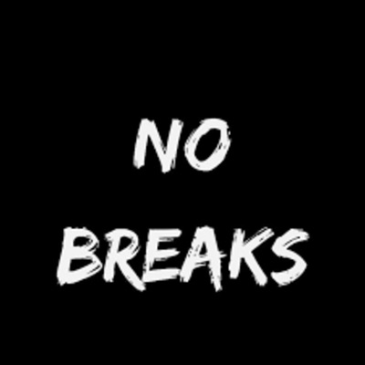 NO BREAKS - Single