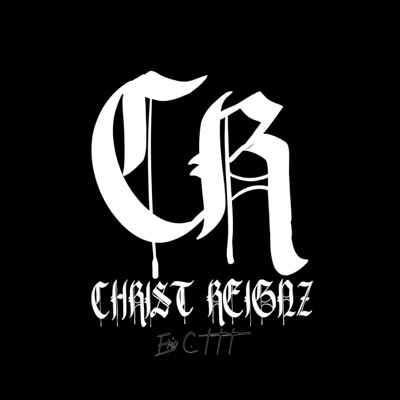 Christ Reignz (feat. G-Rel & LOA) - Single