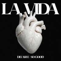 La Vida. - Single - Delarue & So Good