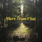 More Than I Say - Single