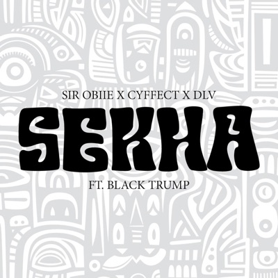 Sekha (feat. Cyffect, DLV. & Black Trump) - Single