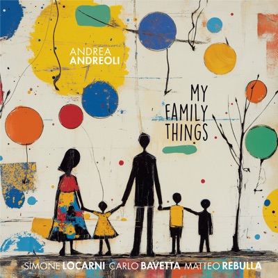 My family things (feat. Simone Locarni, Matteo Rebulla & Carlo Bavetta)