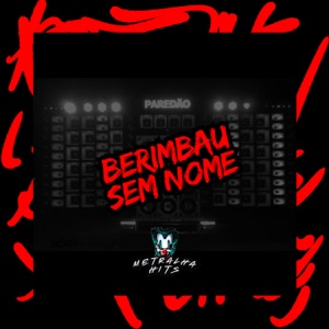 Berimbau Sem Nome (feat. Mc Mund)