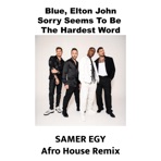 Sorry Seems To Be The Hardest Word Afro House - Single