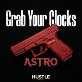 Grab Your Glocks ASTRO