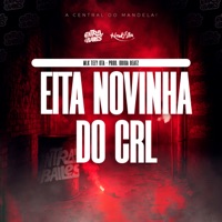 Eita Novinha Do CRL - Single - MLK TEEY GTA & Guiga Beatz