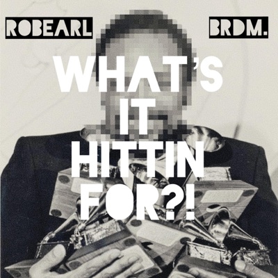 WHAT'S IT HITTIN FOR?! (feat. Gone Wallace & Patch3$) - Single