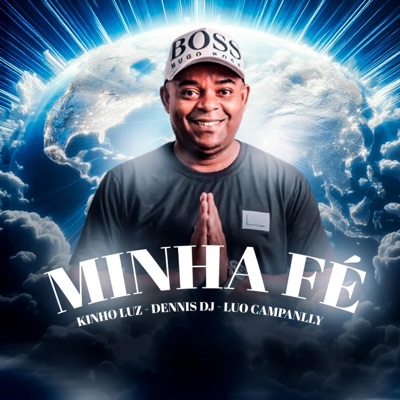 Minha Fé (feat. Dennis DJ & Luo Campanelly) - Single