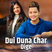 Dui Duna Char Dige - Single - Arjun Sapkota & Laxmi Khadka