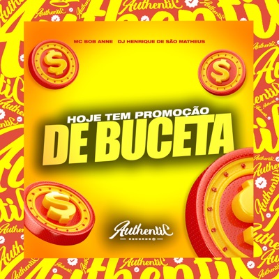 Hoje Tem Promoção de Buceta (feat. MC Bob Anne) - Single