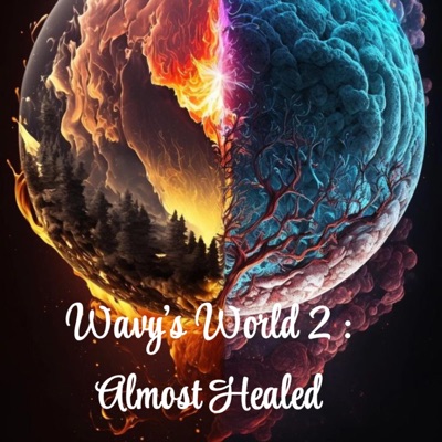 Wavy's World 2 : Almost Healed