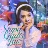 Anyarin Sofia - Siapa Gadis Itu