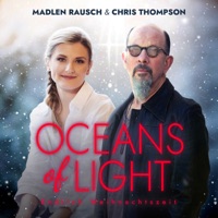 Oceans Of Light (Endlich Weihnachtszeit) - Single - Madlen Rausch & Chris Thompson