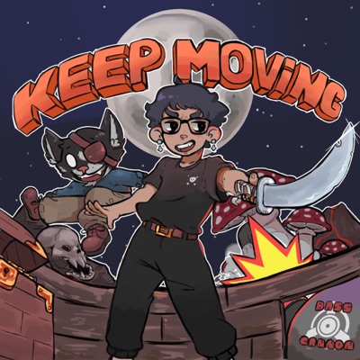 KEEP MOVING