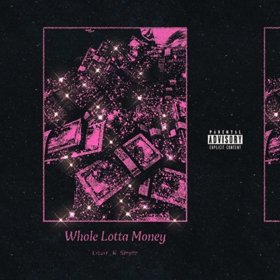 Whole Lotta Money - Single