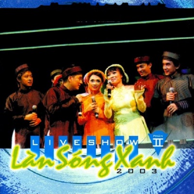 Live Show Làn Sóng Xanh 2003
