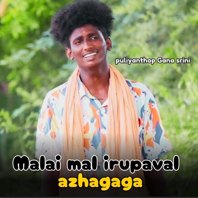 Malai Mal Irupaval Azhagaga - Single