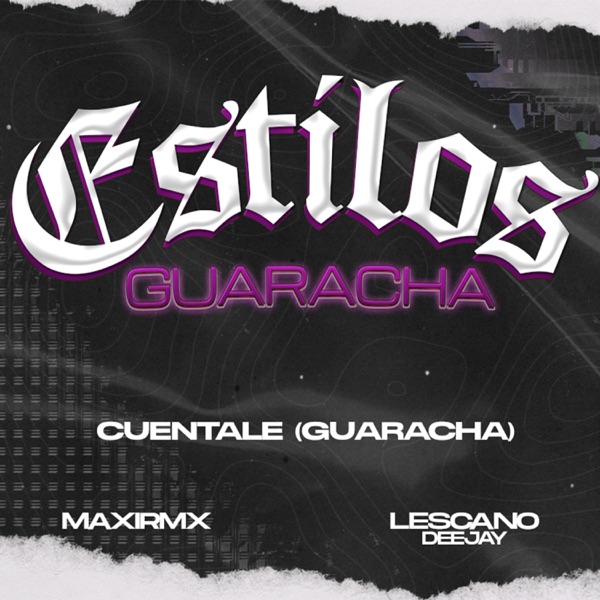 Cuentale (Guaracha) (feat. LESCANO DEEJAY)