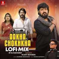 Aakha Chokhkha (Lofi Mix) - Single - Vijay Suvada