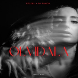 Olvidala Reydel & DJ Ramon