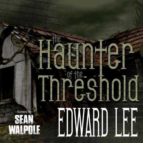 The Haunter of the Threshold (Unabridged) cover