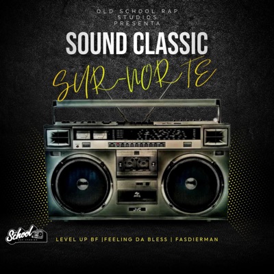 Sound Classic (feat. FEELING DA BLESS, LEVEL UP & FASDIERMAN) - Single