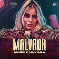 Malvada - Single - Amorim & Dany Bala