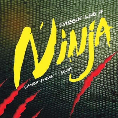 Dabbin' like a ninja (feat. Scar & Ban-T) [Radio Edit] - Single