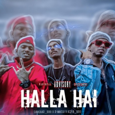Halla Hai (feat. D masih & Kid_B_500) - Single