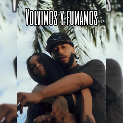 VOLVIMOS Y FUMAMOS (feat. KILOBLOND) - Single
