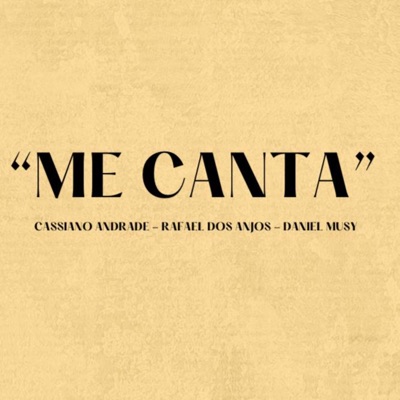 Me Canta (feat. Daniel Musy & Rafael dos Anjos)