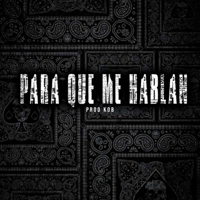 Para que me hablan - Single