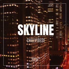 Skyline chillvibesx