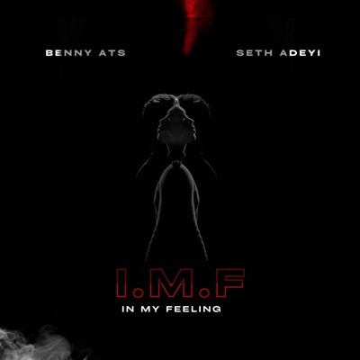 I.M.F (In My Feelings) - Single