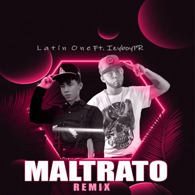 Maltrato (Remix) - Single